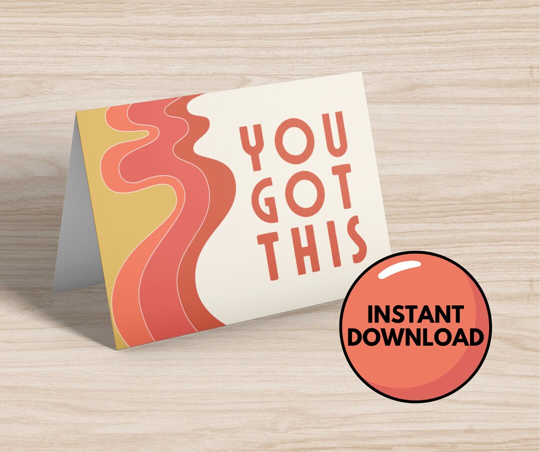 You Got This Card - Motivational Greeting Card (instant Download) - Etsy