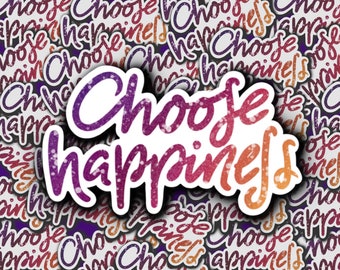 Choose Happiness Vinyl Sticker | Stickers for Hydroflask | Laptop Stickers | Waterproof | Small Gifts for Her or Him | Positivity | Cute