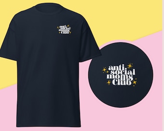 Anti Social Moms Club T-Shirt | Unisex Cotton Tee
