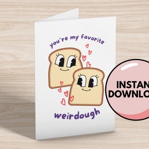 Du bist mein Lieblings Weirdough Karte - Grußkarten - Downloadbare Karten - Sofortiger Download - Blanko Grußkarten - Valentinstag - Liebeskarten