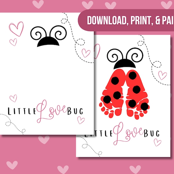 Little Love Bug Printable - Download Print - Valentine's Day - Kids Craft - Gifts - Kids Baby Toddler - DIY - Footprint Art - Quick Crafts