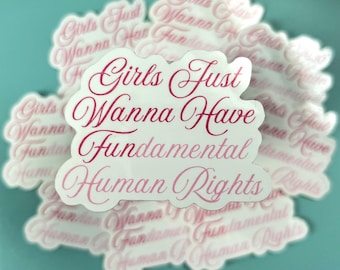 Sticker en vinyle Les filles veulent juste avoir des droits humains fondamentaux