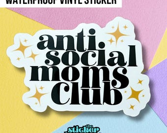 Anti-Social Moms Club Sticker - Waterproof Vinyl Laptop Decal