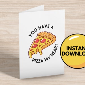 Pizza My Heart Card - Tarjeta de felicitación - Tarjetas descargables - Descarga instantánea - Tarjetas de felicitación en blanco - Tarjetas Punny - San Valentín - Aniversario