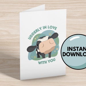 Udderly in Love With You Karte - Grußkarte - Downloadbare Karten - Sofortiger Download - Blanko Grußkarten - Valentinstag - Jubiläum
