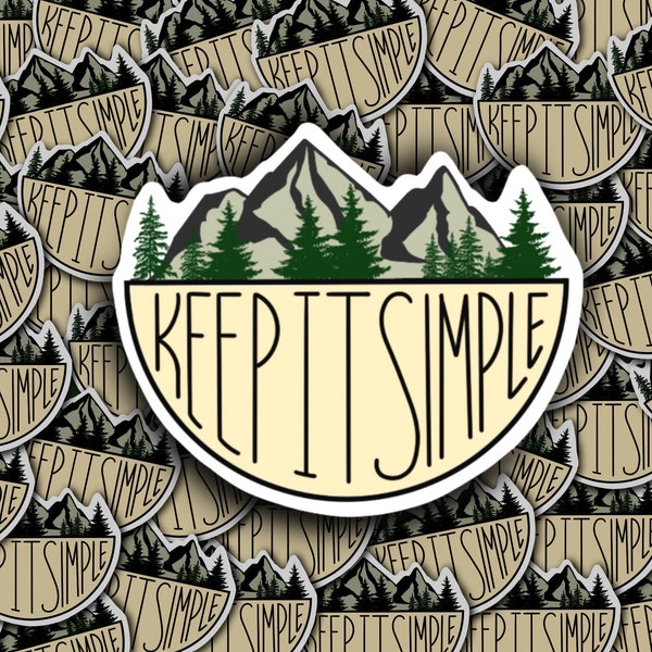 Keep it Simple Vinyl Sticker | Stickers for Hydroflask | Laptop Stickers | Waterproof | Small Gifts for Her or Him | Mountains | Outdoors