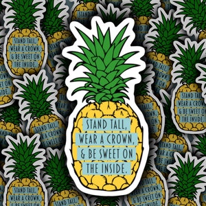 Pineapple Stand Tall Wear a Crown Vinyl Sticker | Stickers for Hydroflask | Laptop Stickers | Waterproof | Small Gifts for Her or Him | Cute