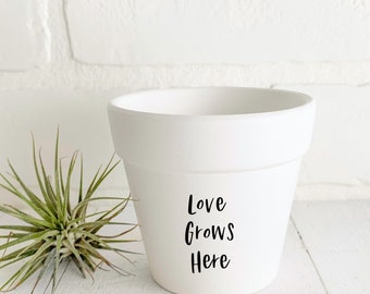Love Grows Here White Plant Pot - White Terracotta Plant Pot with Lettering - Large and Small Pots