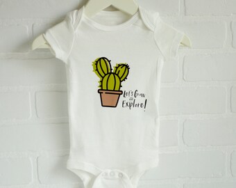 Let's Grow and Explore! Cactus Themed Onesie - Cactus Newborn Onesie - Baby onesie