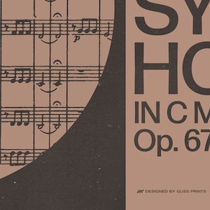 May include: A brown and black poster with the text "Symphony No. 1 in C Major Op. 67" in white lettering. The poster features a musical score in the background.
