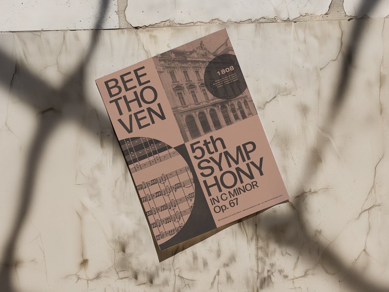 May include: A brown poster with the text "BEETHOVEN 5th SYMPHONY IN C MINOR Op. 67" and a black and white image of sheet music. The poster also includes a black and white image of a building with the year "1808" in a circle.