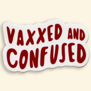 Vaxxed und Verwirrt Vinyl Aufkleber | Geimpft Aufkleber