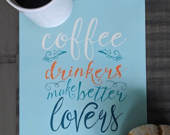 Coffee Drinkers Make Better Lovers 8.5x11 Illustrated Poster Print