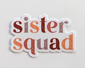 Sister Squad 3" Vinyl Sticker