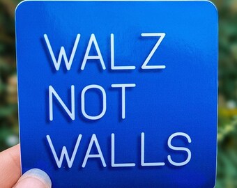 Walz not Walls vinyl sticker