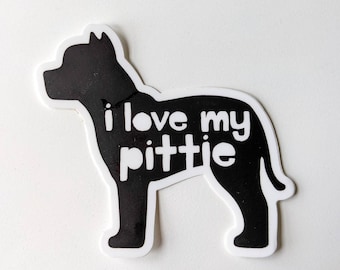 I love my pittie pitbull vinyl sticker