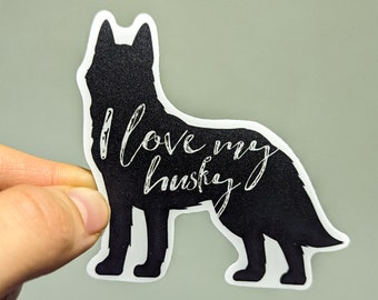 I love my husky vinyl sticker