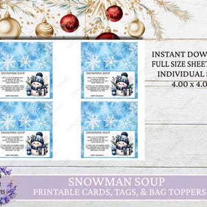 May include: Printable cards, tags, and bag toppers featuring a snowman with a blue hat and scarf holding a gift. The cards have a blue watercolor background with snowflakes and the text "Snowman Soup". The text "Instant Download, Full Size Sheet 8.5 x 11, Individual Sizes 4.00 x 4.00" is also included.