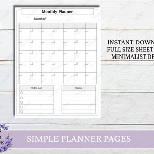 May include: A printable monthly planner page with a calendar grid, to-do list, and notes section. The page is designed in a minimalist style with a white background and black text. The text "Monthly Planner" is at the top of the page, and the text "Month of:" is below it. The calendar grid has 31 squares, and the to-do list and notes sections have five lines each. The text "INSTANT DOWNLOAD FULL SIZE SHEET 8.5 X 11 MINIMALIST DESIGN" is in the upper right corner of the page. The text "SIMPLE PLANNER PAGES" is at the bottom of the page.
