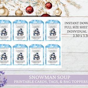 May include: Printable snowman soup gift tags with a blue and white design. The tags feature a snowman holding a bowl of soup and a festive message. The text on the tags reads "Here's a cup of snowman soup, to help you feel warm inside. It comes with the warmest wishes for a wonderfully happy holiday with a heartwarming holiday cheer. Happy Holidays!"