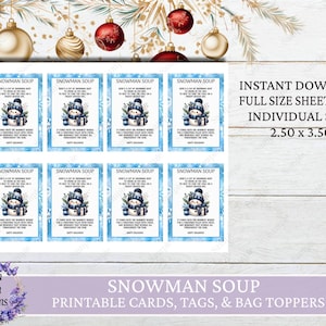 May include: Printable snowman soup cards, tags, and bag toppers. The cards are blue with white snowflakes and a snowman holding a cup of soup. The text on the cards reads "Here's a cup of snowman soup, to warm you up on a cold day. It comes with the warmest wishes for a Christmas filled with love, laughter, and memories that last all year. Happy Holidays!"