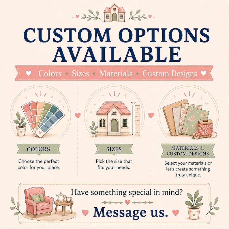 May include: An informational graphic titled CUSTOM OPTIONS AVAILABLE with sections for Colours, Sizes, and Materials & Custom Designs. It features illustrations of a colour palette, a house with a ruler, fabric swatches, and a pink armchair. Text includes Message us.