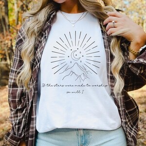 If The Stars Were Made To Worship Tee Bible Verse Clothing Christian Shirt Christian Gift Minimal Christian Tshirt Religious Gift for Women