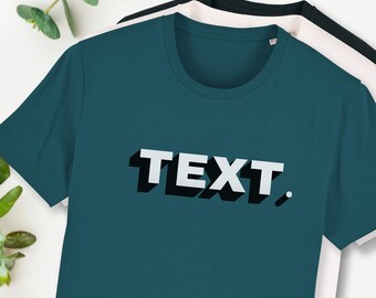 T-shirt met gewenste tekst, gepersonaliseerde tekst, biologisch t-shirt heren, bedrukt, gepersonaliseerd, katoen, jersey, 3D lettertype