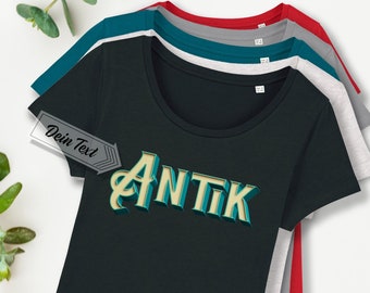 T-shirt à sua escolha, fonte efeito "Antique", personalizada, estampada, nome, texto à sua escolha, algodão orgânico, o seu texto