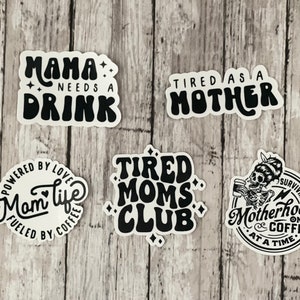 Funny Mom Stickers | Mama Stickers | Water Bottle Stickers | Laptop Stickers | Tired Moms | Mama Needs a Drink | Mom Water Bottle Stickers