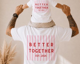 Personalized matching T-shirt "Better Together" EST. 2026/Year of your choice with retro stripes, matching family sets for dad, mom, baby, and child