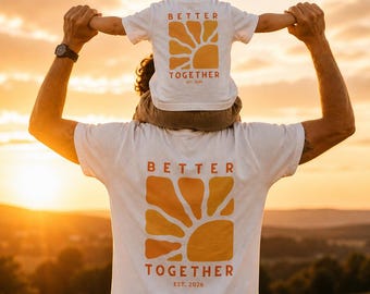 Better Together Dad and Child Matching Outfit Set - Father and Child T-Shirt with Retro Sun Design - Matching Family Outfit - Gift for Dad and Baby