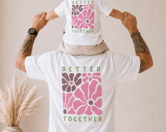 Matching T-shirt set "Better Together" with retro flowers, father-child T-shirt, family look, gift for dad and baby