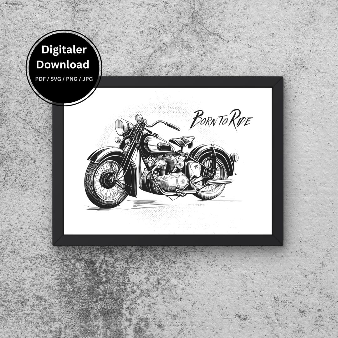 Digital Print File | 04 - Born to Ride | Motorcycle | Bike | Biker ...