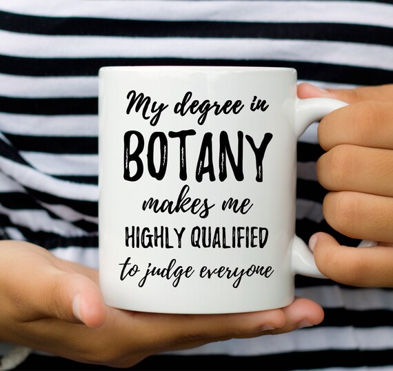 Botanist Mug Botany Graduation Gift Botany Degree Mug Etsy