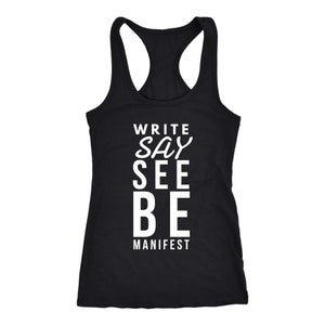 Write Say See Be Manifest Workout Cross fit Yoga Barre Fitness Tank- Next Level Racer back Tank