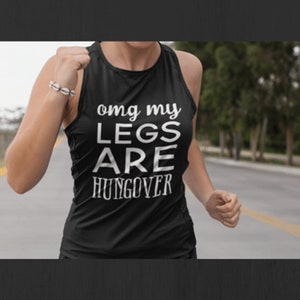 OMG My Legs are Hungover Workout Crossfit Yoga Barre Fitness Tank