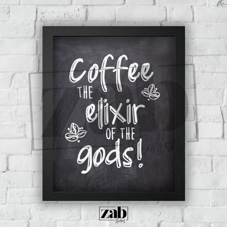 Coffee the Elixir of the Gods 2pc White & Chalkboard DIY PRINTABLE SIGN Instant Download Home