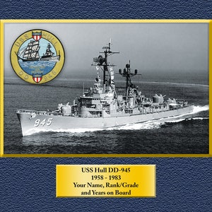 May include: A black and white photograph of the USS Hull DD-945, a destroyer ship, sailing on the water. The ship's name and number, "945", are visible on the side of the ship. The ship's crest is in the upper left corner of the image. The text "USS Hull DD-945 1958-1983 Your Name, Rank/Grade and Years on Board" is below the image.
