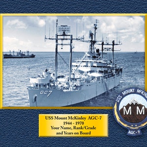 May include: A black and white photo of the USS Mount McKinley AGC-7, a ship with a large antenna array. The ship is in the water with a smaller ship in the background. The ship's name and hull number are visible on the side of the ship. The ship's crest is visible in the lower right corner of the image. The crest features a mountain range and the letters "MM" in a circle.