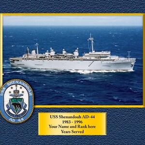 May include: A photograph of the USS Shenandoah (AD-44) a US Navy ship. The ship is sailing on a calm blue ocean. The ship's crest is visible in the lower left corner of the image. The crest is a shield with a bear, stars, and the text "USS Shenandoah AD 44". The text "USS Shenandoah AD-44" is visible below the image. The text "1983-1996" is visible below the ship's name. The text "Your Name and Rank here" is visible below the dates. The text "Years Served" is visible below the rank.