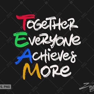 Teamwork Motivation, TEAM, Together Everyone Achieves More SVG, PNG