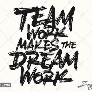 Team work makes the dream work SVG PNG