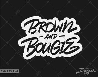 Brown and Bougie SVG、Melanin Queen カットファイル、Black Girl Magic Tシャツデザイン、トレンディなライフスタイル引用句、シャツ用 Cricut ファイル、デジタルダウンロード