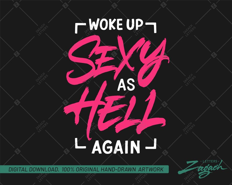 Woke Up Sexy As Hell Again Svg Png Etsy