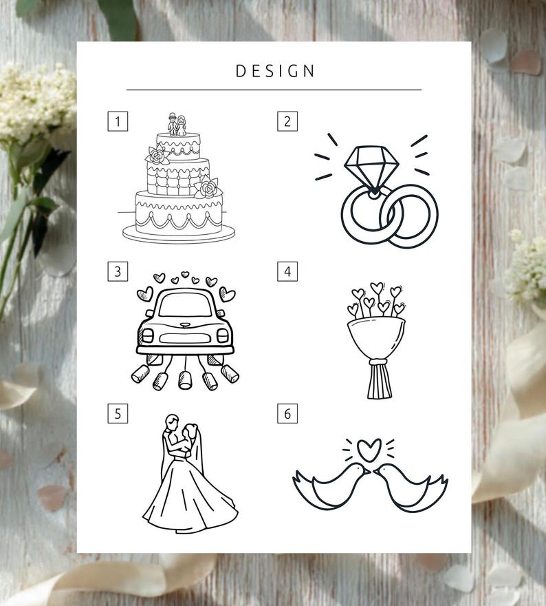 May include: A white sheet with the word DESIGN at the top and six black line art illustrations numbered one through six. The images include a three-tier wedding cake, two interlocking rings with a diamond, a car with cans, a heart bouquet, a couple, and two birds.
