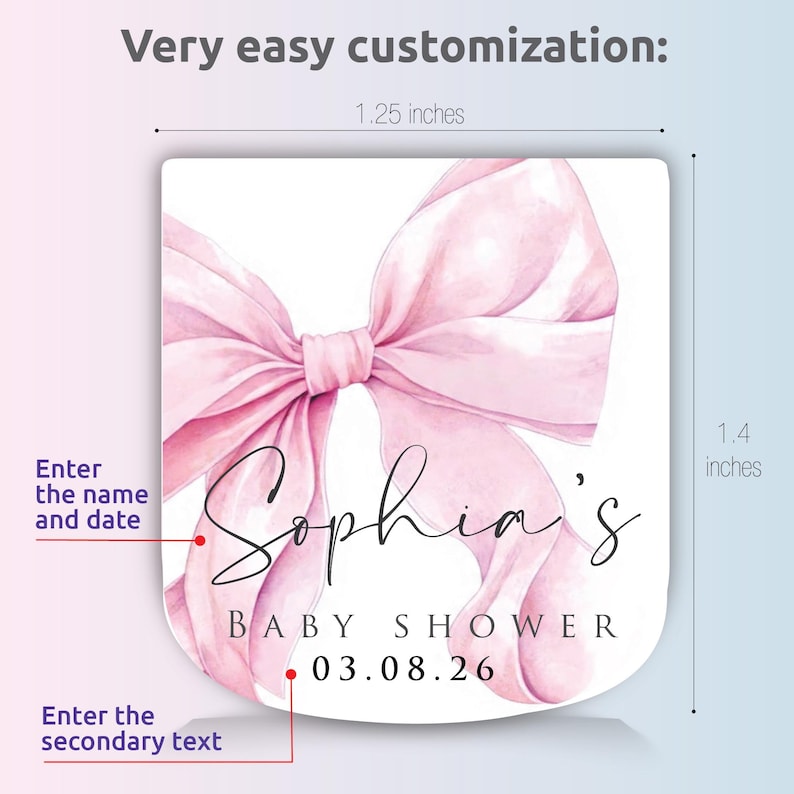 May include: A square sticker with a watercolor pink bow design. The sticker is 1.25 inches wide and 1.4 inches tall. Text on the sticker reads "Sophia's BABY SHOWER 03.08.26". The sticker is for easy customization.