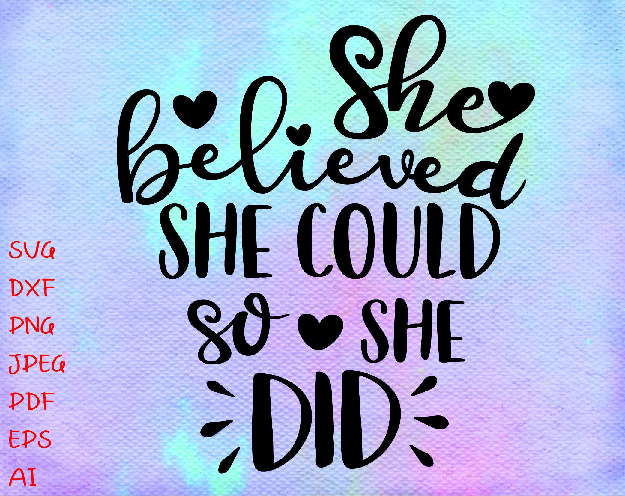 She Believed She Could So She Did SVG Motivation Quote svg Etsy
