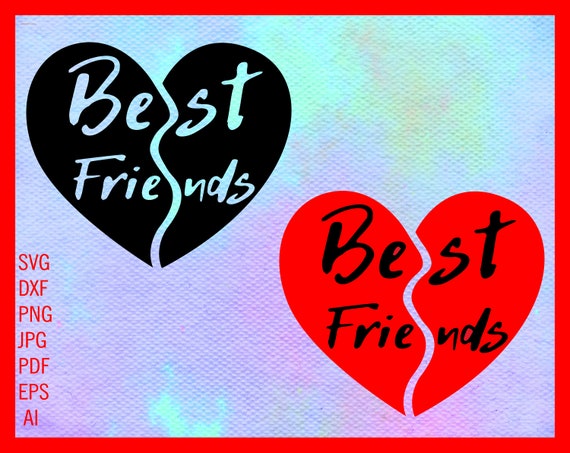 Free Free 162 Best Friends Broken Heart Svg SVG PNG EPS DXF File