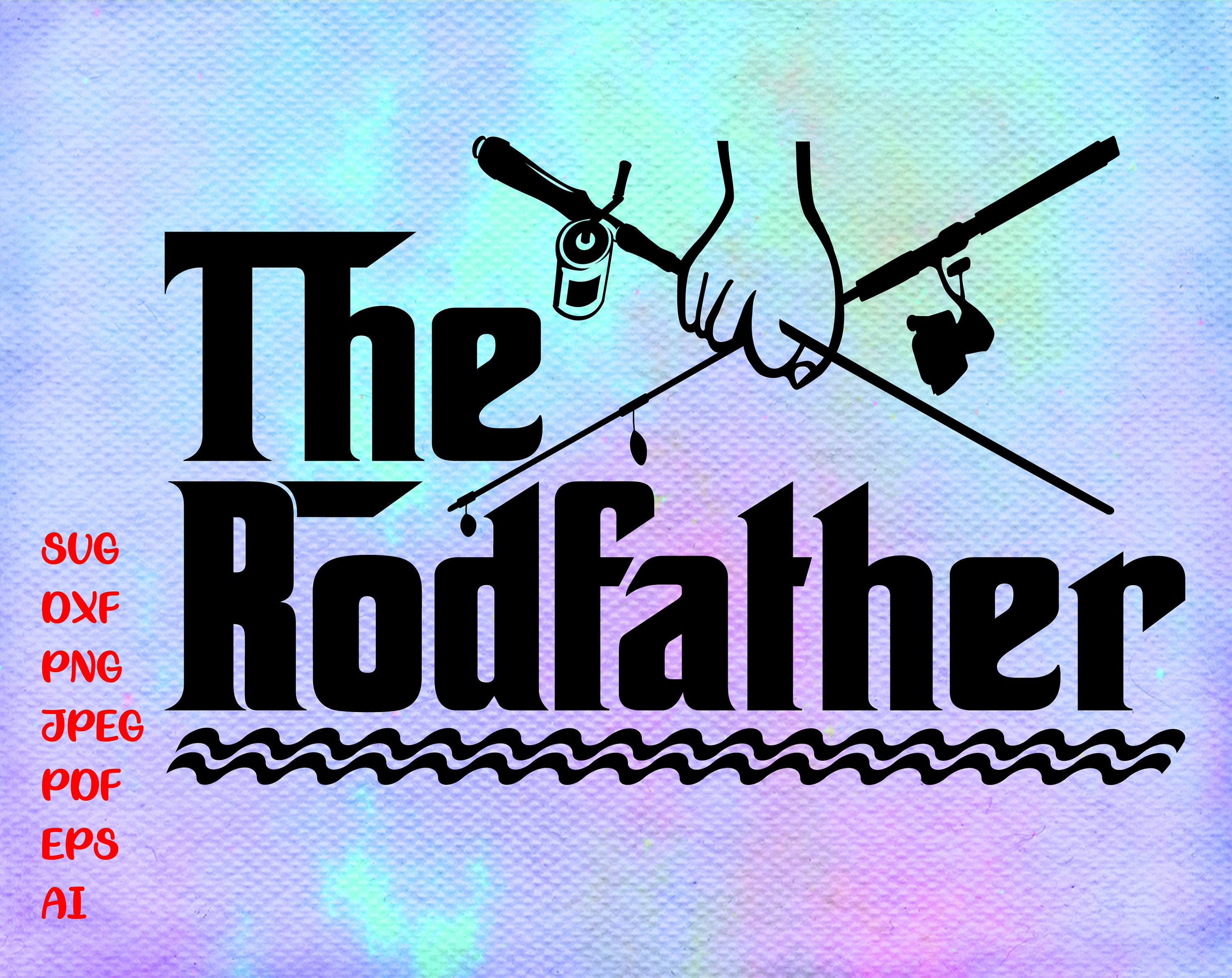 Free Free 221 The Rod Father Svg SVG PNG EPS DXF File